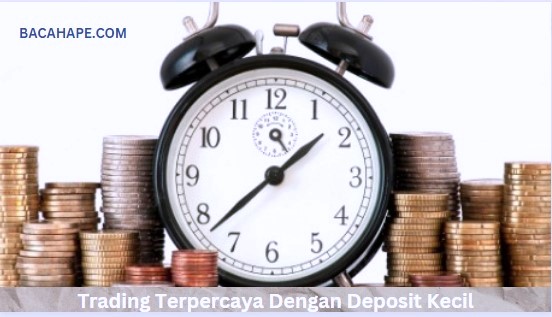 Trading Terpercaya Dengan Deposit Kecil Trading Terpercaya Dengan Deposit Kecil